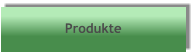 Produkte